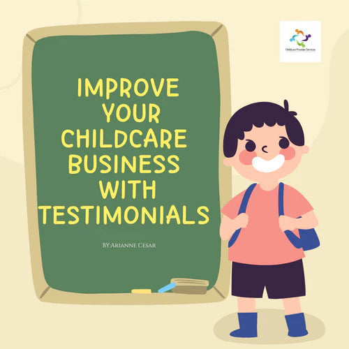 Improve Your Childcare Business With Testimonials