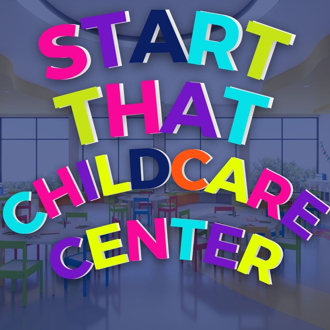 Start That Childcare Center