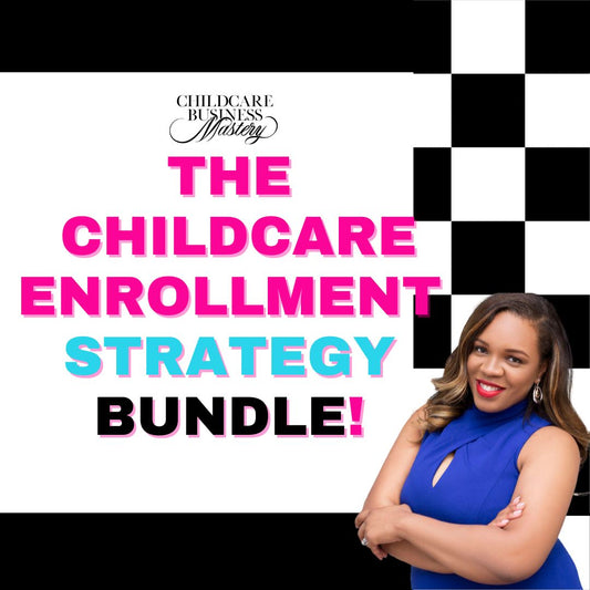 Childcare Enrollment Strategy Bundle