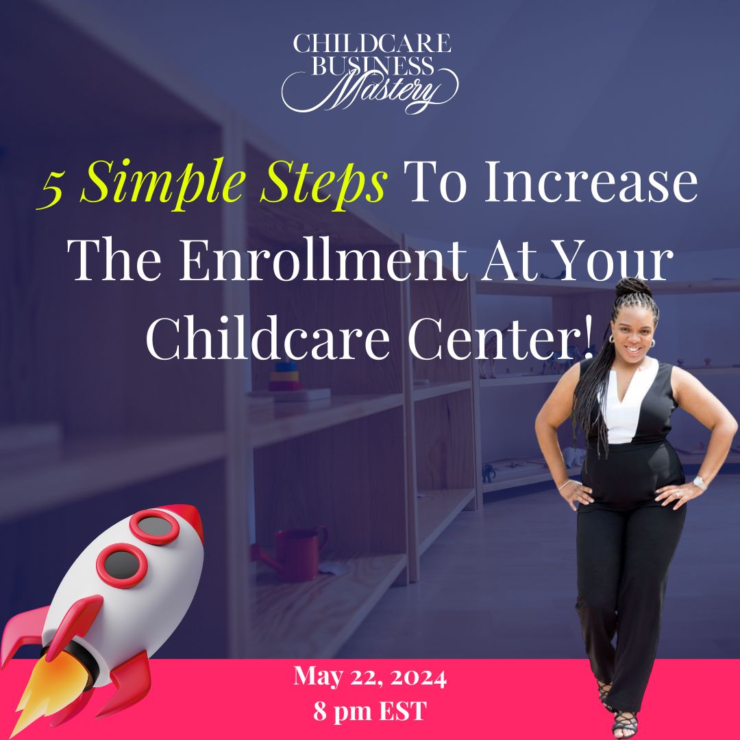 {VIP} 5 Simple Steps To Increase The Enrollment At Your Childcare Center